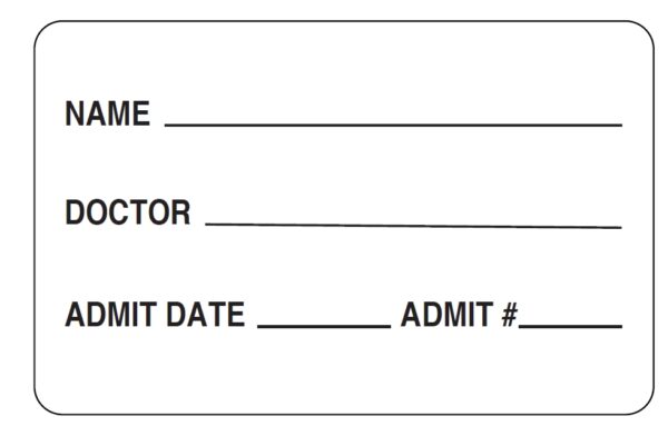 Patient Label "NAME, DOCTOR, ADMIT DATE, ADMIT #" Imprinted Label - White