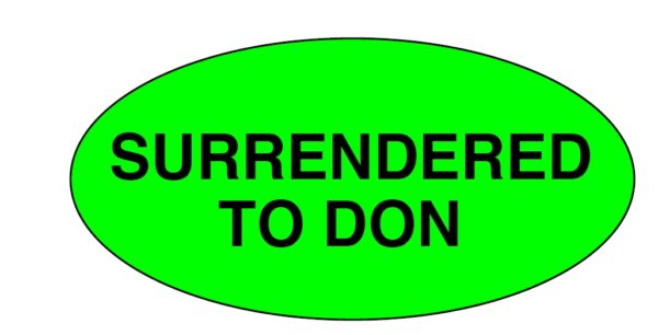 "SURRENDERED TO DON" Imprinted Label - Fluorescent Green